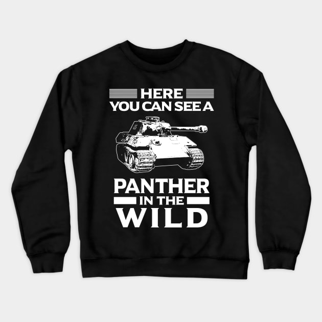 Panzer/Tank/Panther/Military/Wild/Present/Gift Crewneck Sweatshirt by Krautshirts